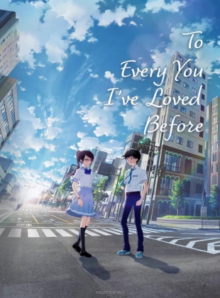 To Every You I've Loved Before (Boku ga Aishita Subete no Kimi e)