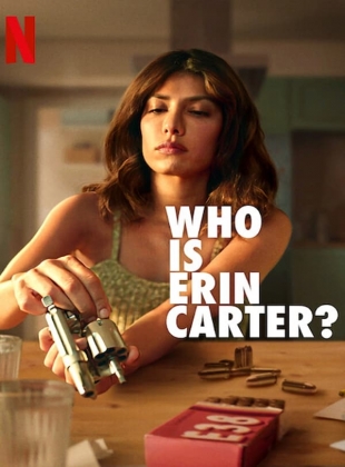 Regarder Who Is Erin Carter? - Saison 1 en streaming complet
